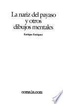 La nariz del payaso, y otros dibujos mentales