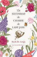 La necesidad de casarse de lady Jane (Los irresistibles Beau 2)