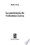 La paciencia de Celestino Leiva