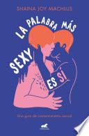 La palabra más sexy es sí