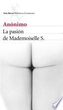 La pasión de Mademoiselle S.