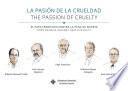 La pasión por la crueldad. The Passion of Cruelty