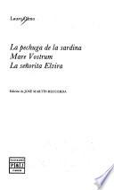 La pechuga de la sardina ; Mare vostrum ; La señorita Elvira