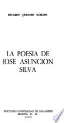 La poesía de José Asunción Silva