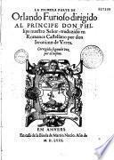 La primera parte de Orlando Furioso dirigido al principe don Philipe nuestro senor traduzido en Romance Castellano por don Ieronimo de Vrrea, corregido segunda vez por el mismo