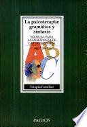 La psicoterapia: gramática y sintaxis