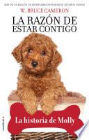 Libro La razón de estar contigo. Cachorros 2 - La historia de Molly