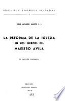 La reforma de la Iglesia en los escritos del maestro Avila