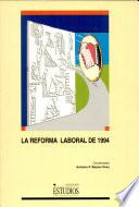 La reforma laboral de 1994