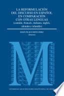 La reformulación del discurso en español en comparación con otras lenguas: (catalán, francés, italiano, inglés, alemán e islandés)