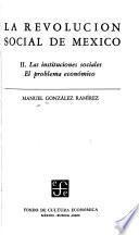 La revolución social de México: Las instituciones sociales, El problema económico