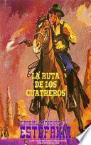 La ruta de los cuatreros (Colección Oeste)