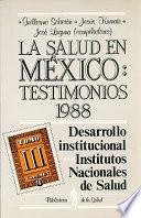 La Salud En Mexico. Testimonios 1988. Tomo III