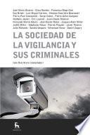 La sociedad de la vigilancia y sus criminales