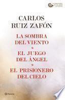 La Sombra del Viento + El Juego del Ángel + El Prisionero del Cielo (pack)