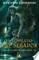 La tempestad del segador (Malaz: El Libro de los Caídos 7)