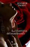 La trampa del matrimonio / The marriage trap