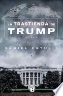 La trastienda de Trump/ Trump - Behind the Scenes