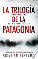La Trilogía de la Patagonia