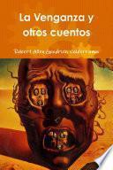 La Venganza y otros cuentos