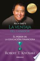 La Ventaja del Ganador: El Poder de la Educación Financiera / Unfair Advantage. the Power of Financial Education
