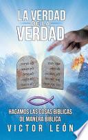 La Verdad De La Verdad