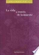 La vida a través de la muerte