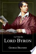 La Vida de Lord Byron: Grandes Biografías en Español