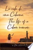 La Vida De Una Cubana-The Life of a Cuban woman