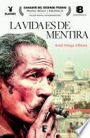 La vida es de mentira