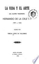 La vida y el arte del ilustre panameño Hernando de la Cruz, S.J., 1591 a 1646