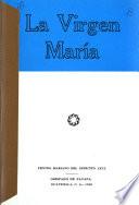 La Virgen María, según el Concilio Ecuménico Vaticano II y el pensamiento del Papa Paulo VI.