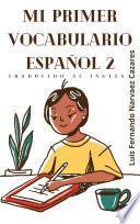 Las 1,000 Palabras Para Niños en Español 2 Traducidas al Inglés