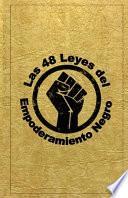 Las 48 Leyes Del Empoderamiento Negro