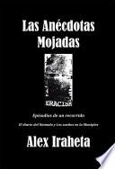 Las Anecdotas Mojadas