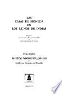 Las casas de moneda en los reinos de Indias: Las cecas indianas en 1536-1825