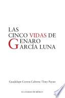 Las cinco vidas de Genaro García Luna