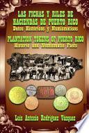 LAS FICHAS Y RILES DE LAS HACIENDAS DE PUERTO RICO (DATOS HISTÓRICOS Y NUMISMÁTICOS)