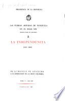 Las fuerzas armadas de Venezuela en el siglo XIX: La independencia, 1810-1830