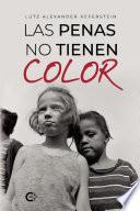 Las penas no tienen color