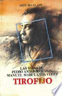 Las vidas de Pedro Antonio Marín Manuel Marulada Vélez Tirofijo