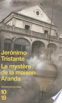 Le mystère de la Maison Aranda