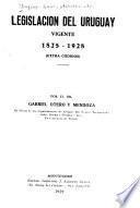 Legislación del Uruguay, vigente, 1825-1928 (extra códigos)