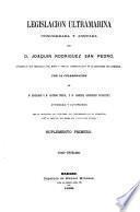 Legislación ultramarina, concordada y anotada por J. Rodríguez San Pedro