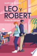 Leo y Robert 1 - Antes de tiempo