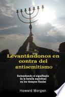 Levantándonos en contra del antisemitismo