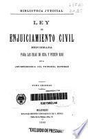 Ley de enjuiciamiento civil reformada para las islas de Cuba y Puerto Rico con la jurisprudencia del Tribunal Supremo