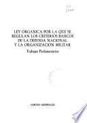 Ley orgánica por la que se regulan los criterios básicos de la defensa nacional y la organización militar