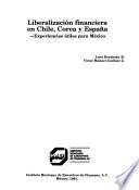 Liberalización financiera en Chile, Corea y España