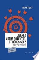 Libérez votre potentiel et réussissez en 7 étapes